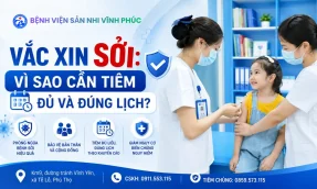Vắc xin sởi Vì sao cần tiêm đủ và đúng lịch